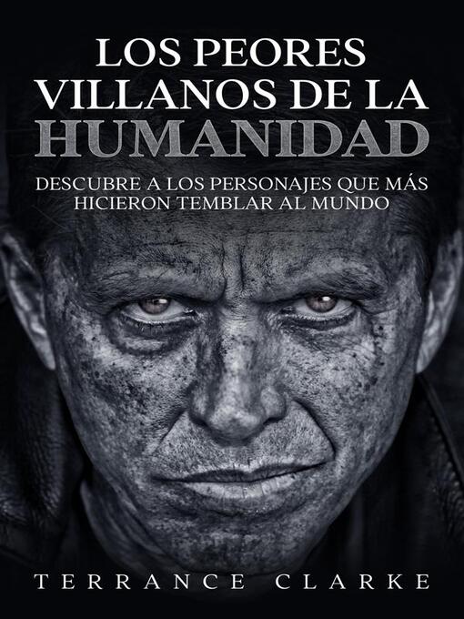 Title details for Los Peores Villanos de la Humanidad by Terrance Clarke - Available